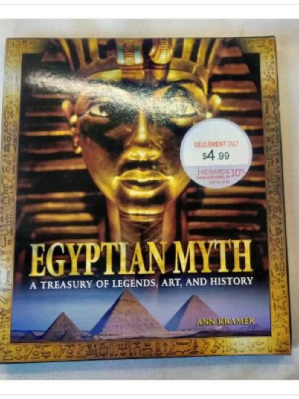 Egyptian Myth: A Treasury of Legends, Art, and History Ann Kramer 2007 Book